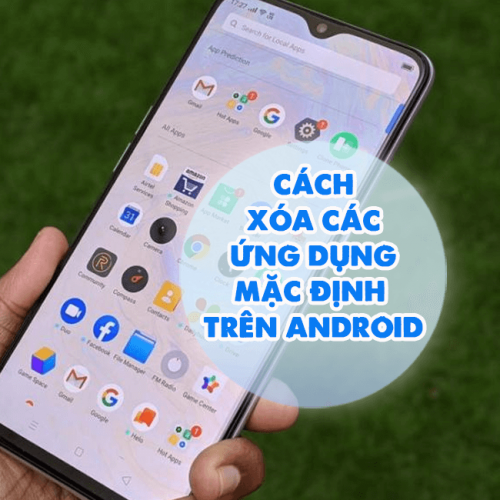 cach-xoa-ung-dung-mac-dinh-tren-android-samsung