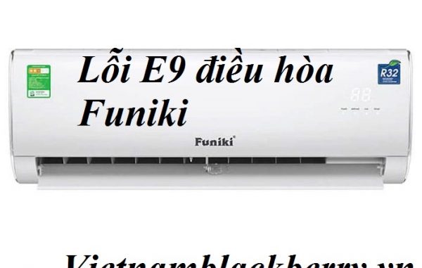 Lỗi E9 điều hòa Funiki