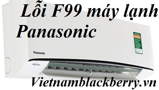 Lỗi F99 máy lạnh Panasonic