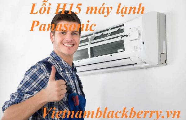 Lỗi H15 máy lạnh Panasonic 1