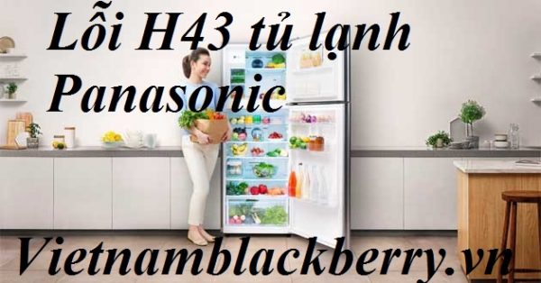 Lỗi H43 tủ lạnh Panasonic