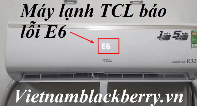 máy lạnh TCL báo lỗi E6
