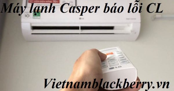 Máy lạnh Casper báo lỗi CL